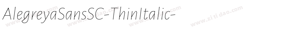 AlegreyaSansSC-ThinItalic字体转换