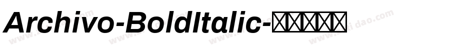 Archivo-BoldItalic字体转换
