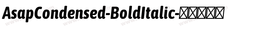 AsapCondensed-BoldItalic字体转换