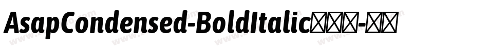 AsapCondensed-BoldItalic手机版字体转换