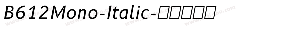 B612Mono-Italic字体转换