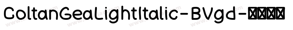 ColtanGeaLightItalic-BVgd字体转换