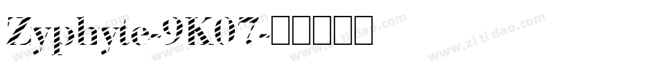 Zyphyte-9K07字体转换