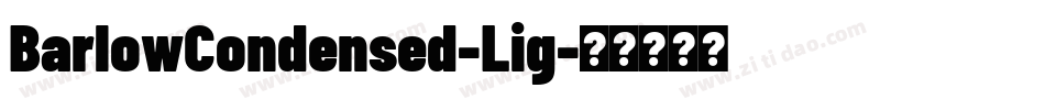 BarlowCondensed-Lig字体转换