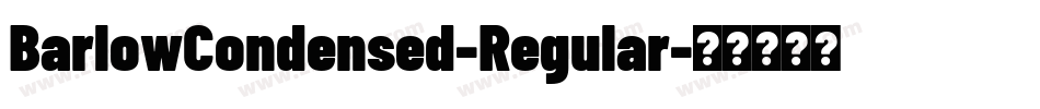 BarlowCondensed-Regular字体转换
