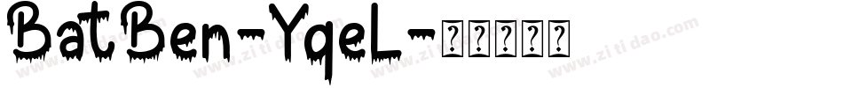 BatBen-YqeL字体转换