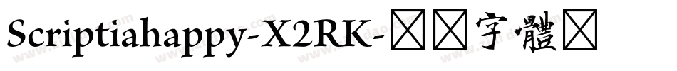 Scriptiahappy-X2RK字体转换