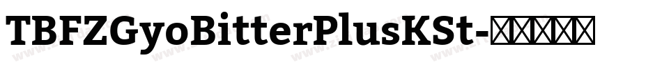 TBFZGyoBitterPlusKSt字体转换