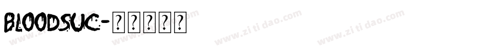 BLOODSUC字体转换