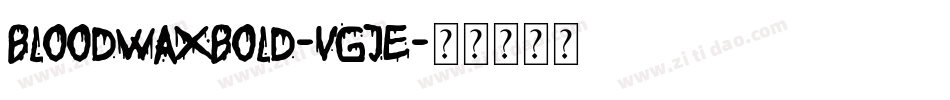 Bloodwaxbold-vgJE字体转换