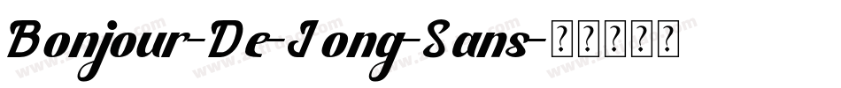 Bonjour-De-Jong-Sans字体转换