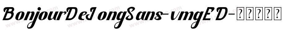 BonjourDeJongSans-vmgED字体转换