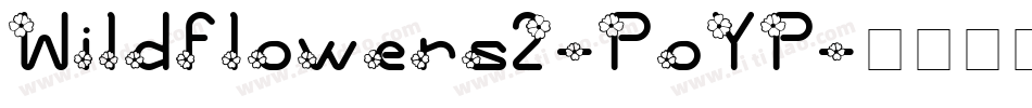 Wildflowers2-PoYP字体转换