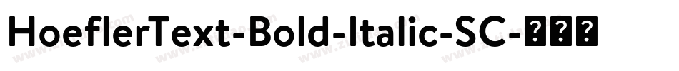 HoeflerText-Bold-Italic-SC字体转换
