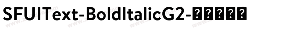 SFUIText-BoldItalicG2字体转换