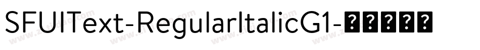 SFUIText-RegularItalicG1字体转换