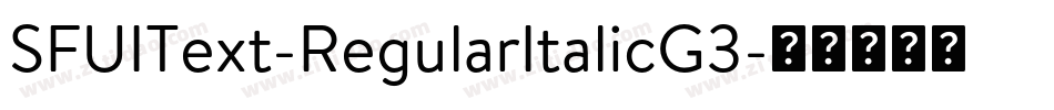 SFUIText-RegularItalicG3字体转换