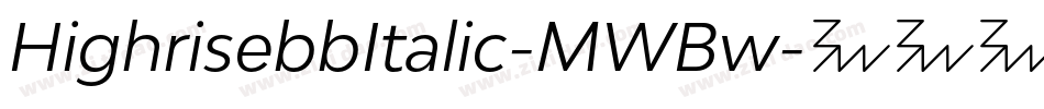 HighrisebbItalic-MWBw字体转换