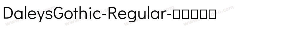DaleysGothic-Regular字体转换
