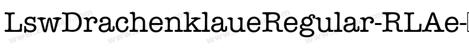 LswDrachenklaueRegular-RLAe字体转换