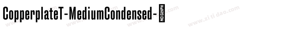 CopperplateT-MediumCondensed字体转换