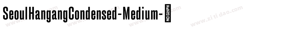 SeoulHangangCondensed-Medium字体转换