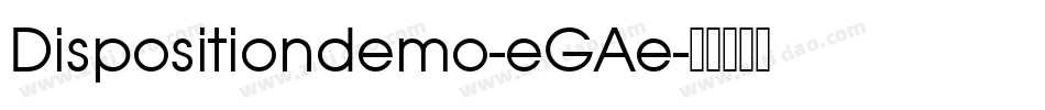 Dispositiondemo-eGAe字体转换