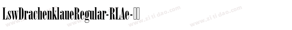 LswDrachenklaueRegular-RLAe字体转换