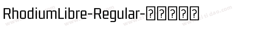 RhodiumLibre-Regular字体转换
