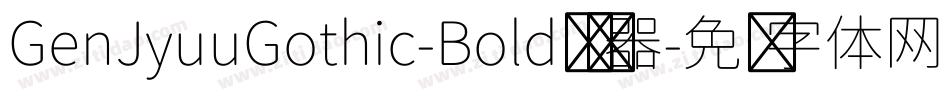 GenJyuuGothic-Bold转换器字体转换