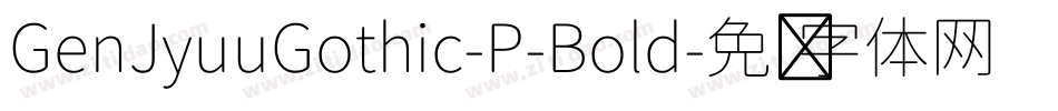 GenJyuuGothic-P-Bold字体转换
