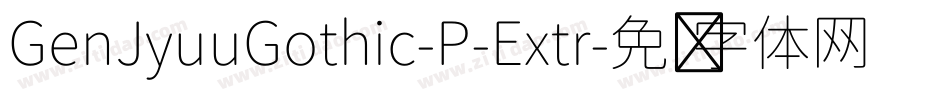 GenJyuuGothic-P-Extr字体转换