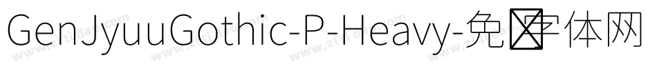 GenJyuuGothic-P-Heavy字体转换
