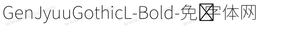 GenJyuuGothicL-Bold字体转换
