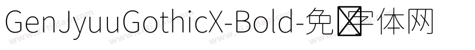 GenJyuuGothicX-Bold字体转换