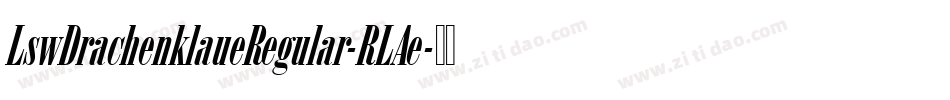 LswDrachenklaueRegular-RLAe字体转换