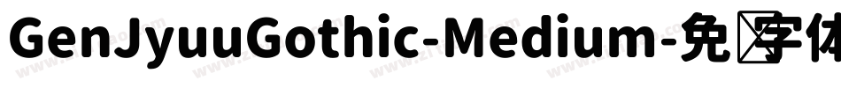 GenJyuuGothic-Medium字体转换