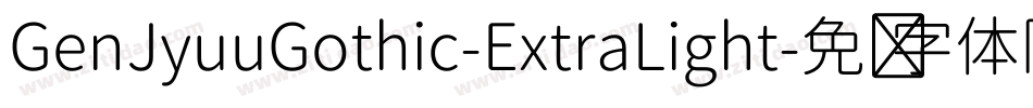 GenJyuuGothic-ExtraLight字体转换