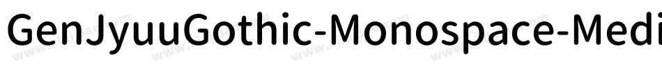 GenJyuuGothic-Monospace-Medium字体转换