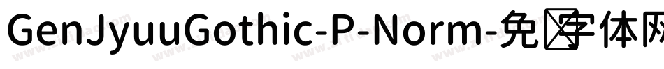 GenJyuuGothic-P-Norm字体转换