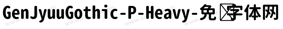 GenJyuuGothic-P-Heavy字体转换