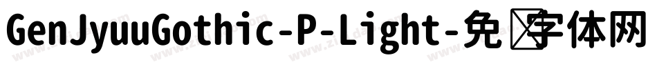 GenJyuuGothic-P-Light字体转换