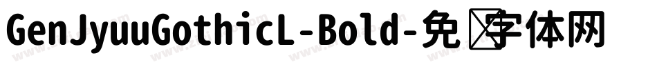 GenJyuuGothicL-Bold字体转换