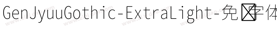 GenJyuuGothic-ExtraLight字体转换