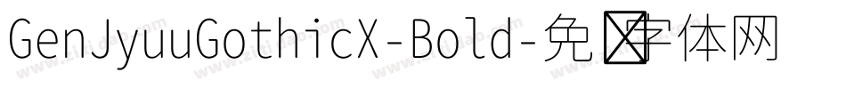 GenJyuuGothicX-Bold字体转换