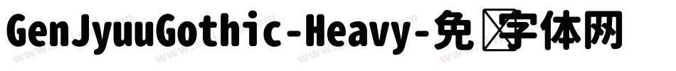 GenJyuuGothic-Heavy字体转换