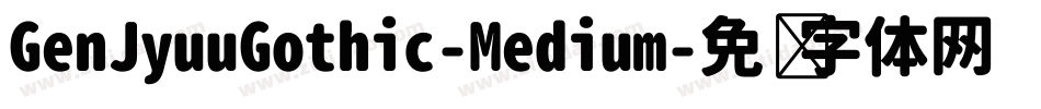 GenJyuuGothic-Medium字体转换