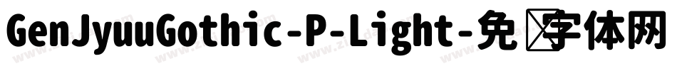 GenJyuuGothic-P-Light字体转换
