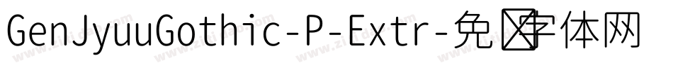 GenJyuuGothic-P-Extr字体转换