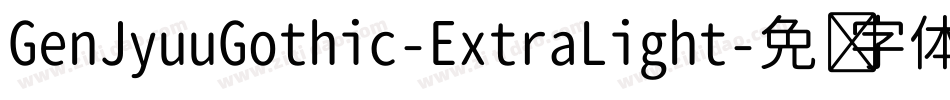 GenJyuuGothic-ExtraLight字体转换